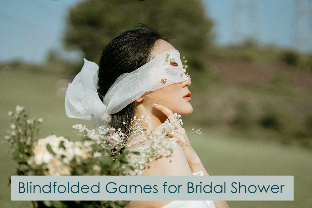 10 Blindfolded Games for Bridal Shower