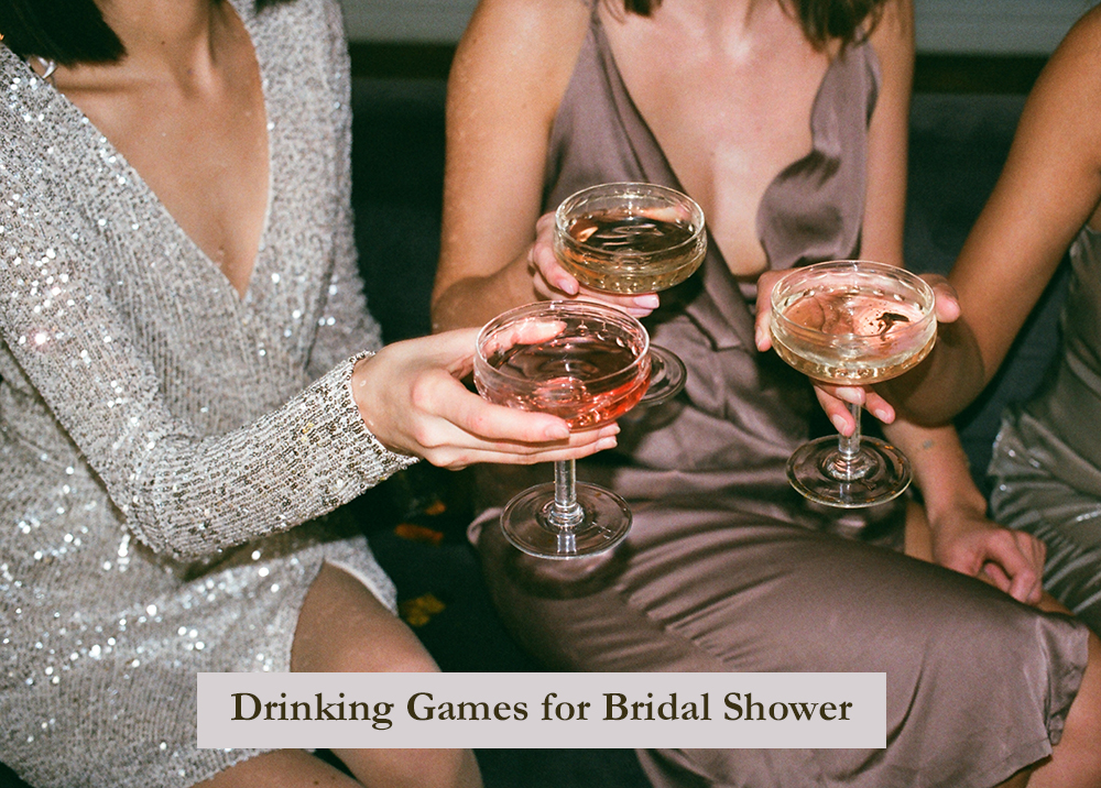 Fun Drinking Games for Bridal Shower and Bachelorette Party