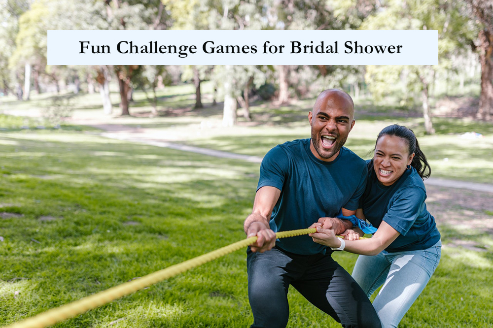 Fun Challenge Games for Bridal Shower